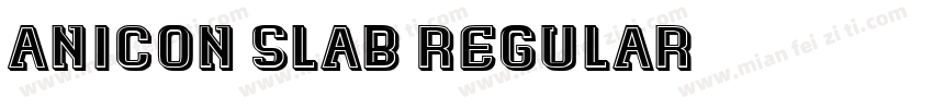 Anicon Slab-Regular字体转换